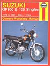 Suzuki GP100 & 125 Singles 1978 - 1993 Haynes Owners Service & Repair Manual